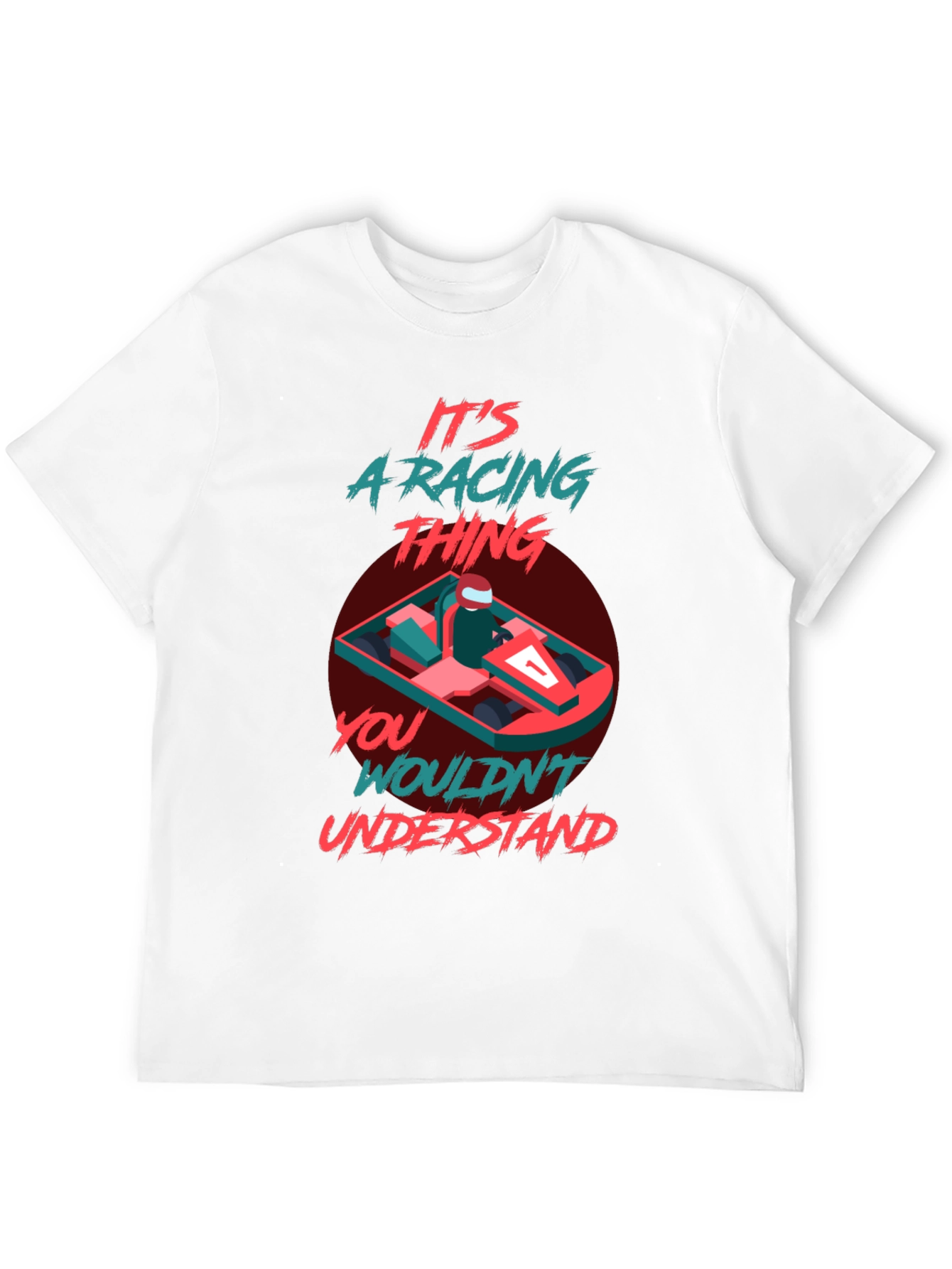 Its A Racing Thing T-Shirt