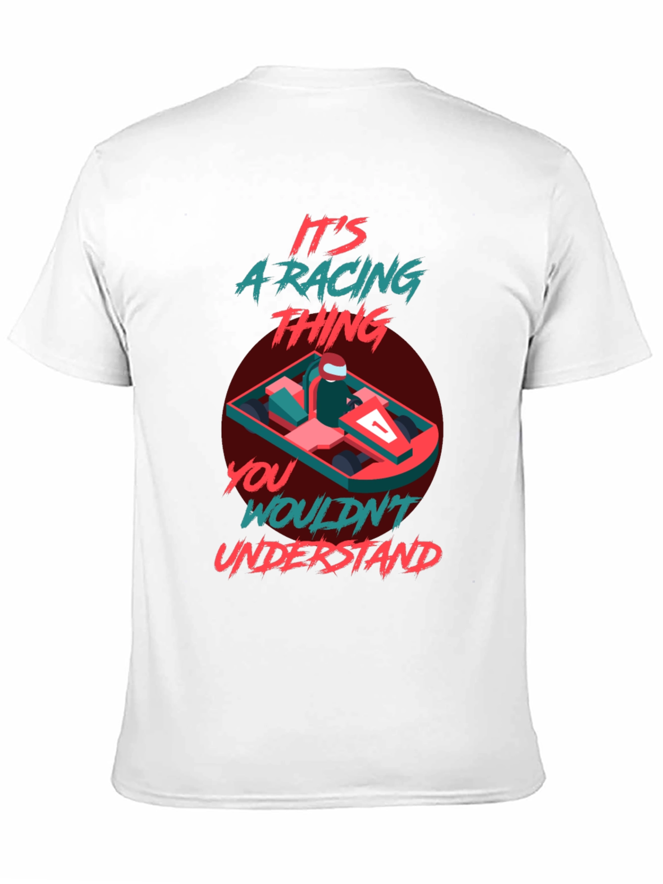 Its A Racing Thing T-Shirt