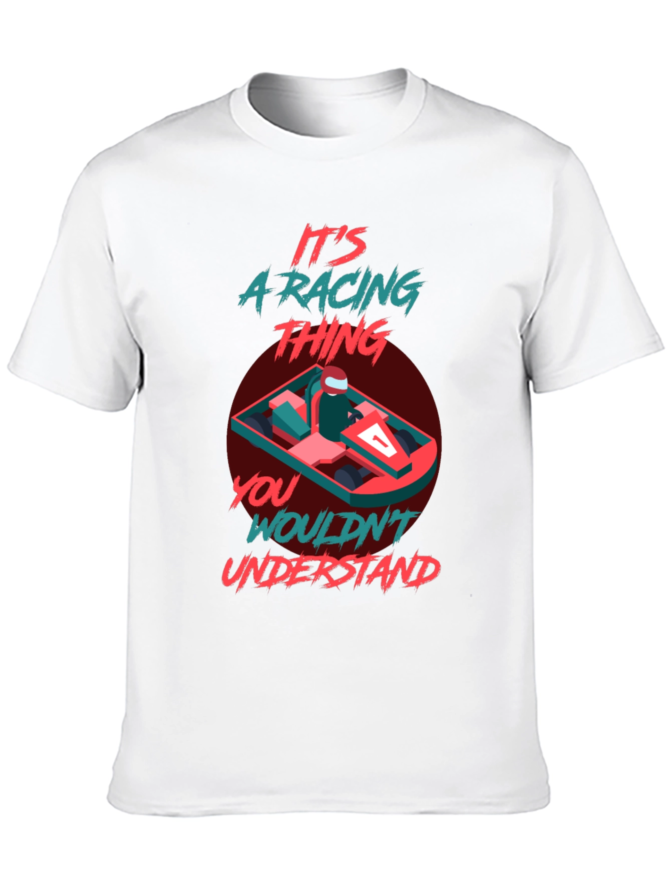 Its A Racing Thing T-Shirt