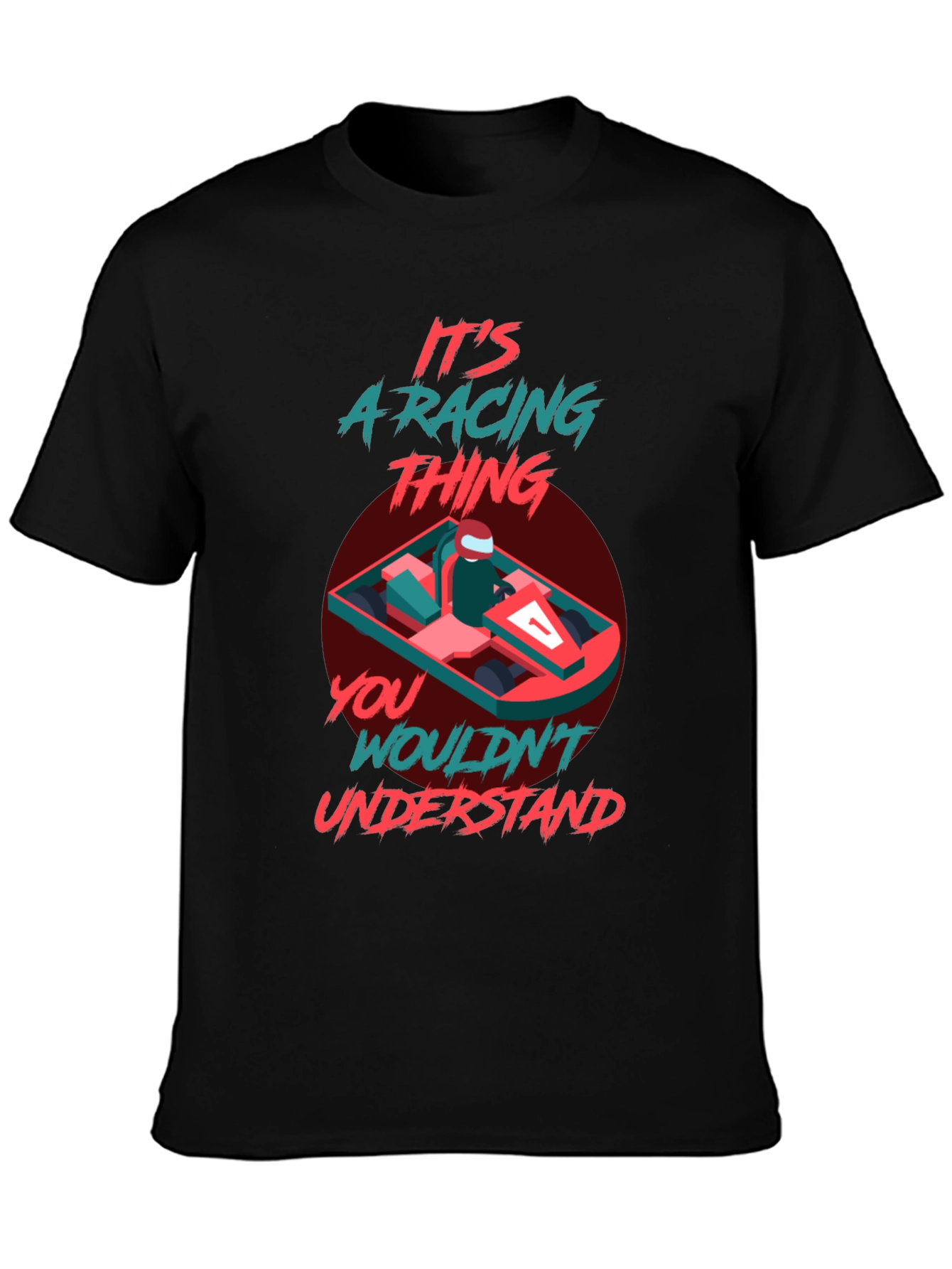 Its A Racing Thing T-Shirt