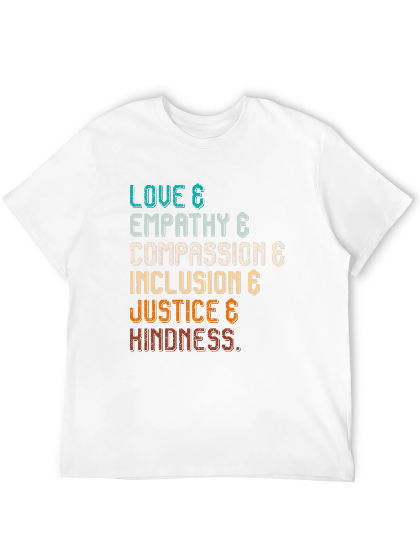 Love Empathy Compassion Inclusion Justice Kindness T-Shirt