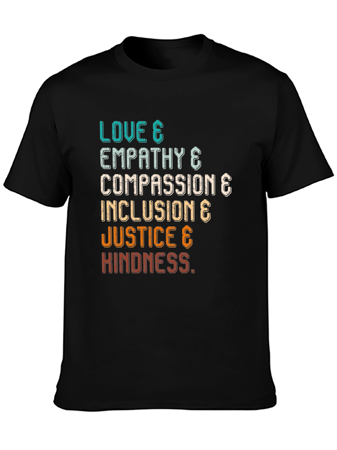 Love Empathy Compassion Inclusion Justice Kindness T-Shirt
