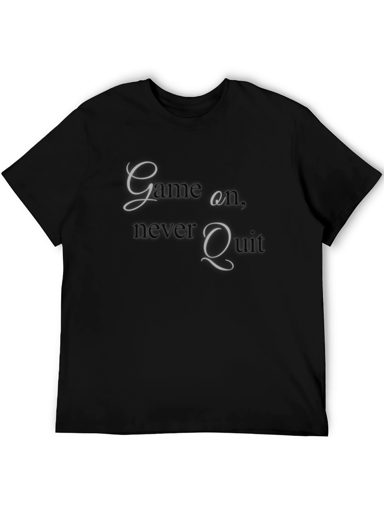 Game On Graphic T-Shirt - Never Quit Attitude