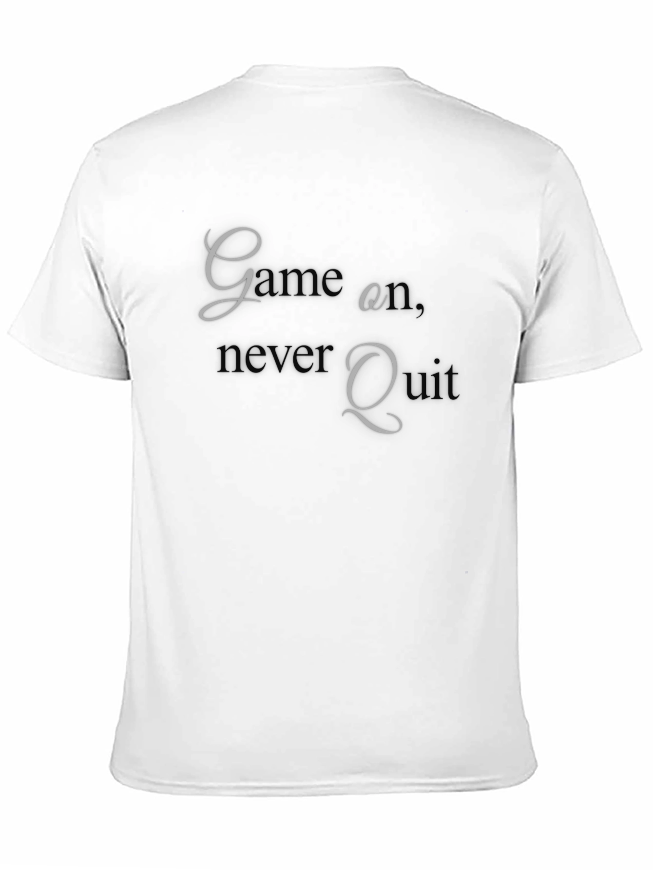 Game On Graphic T-Shirt - Never Quit Attitude