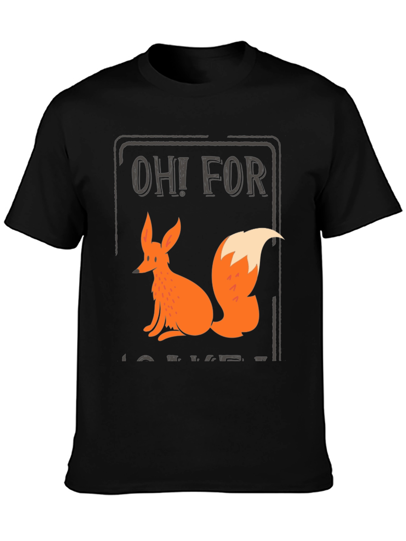 Oh! For Fox Sake T-Shirt
