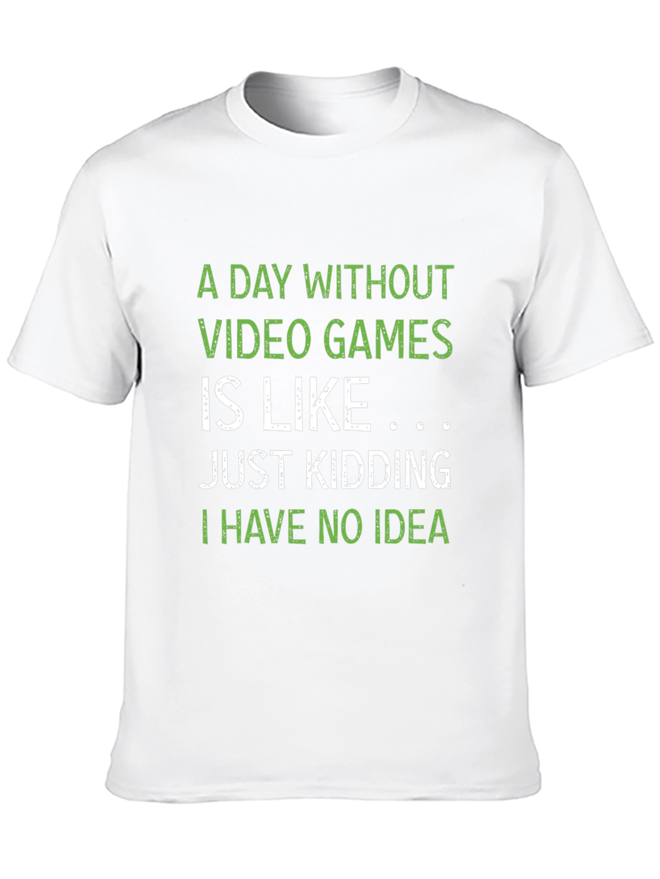 Gamer T-Shirt: A Day Without Video Games