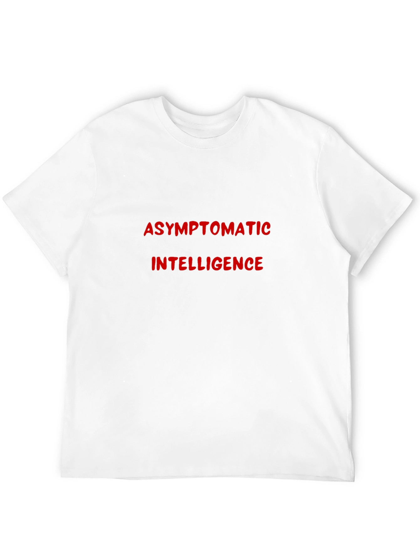 Asymptomatic Intelligence T-Shirt