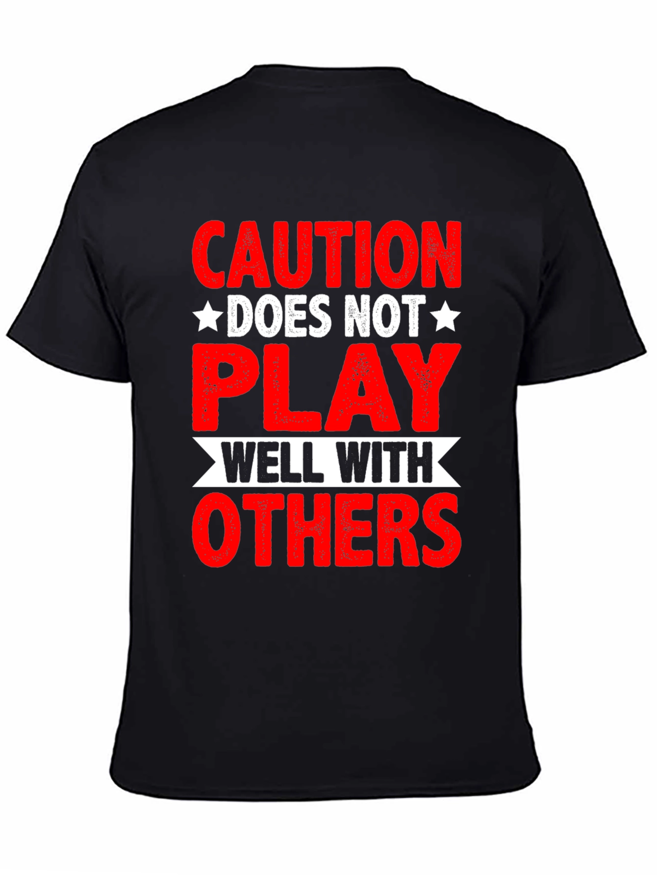 Caution: Does Not Play Well With Others Graphic Tee