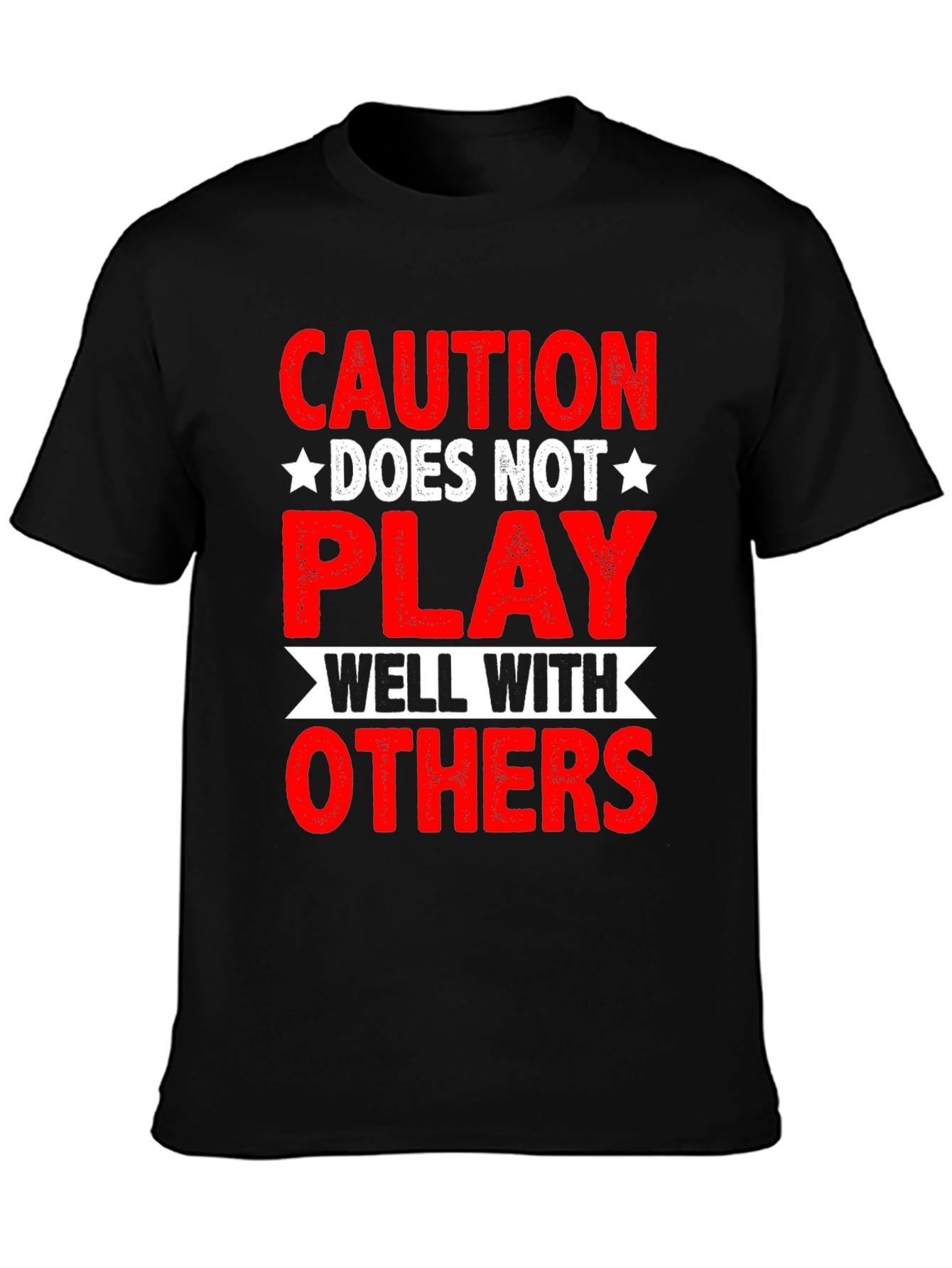 Caution: Does Not Play Well With Others Graphic Tee