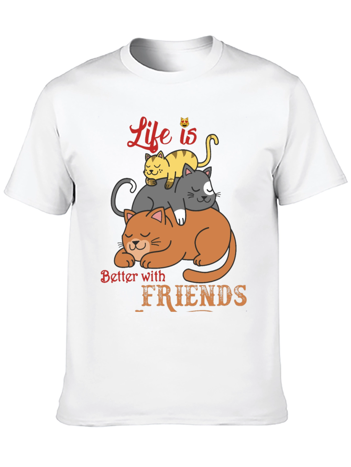 Life is Better With Friends Cat T-Shirt