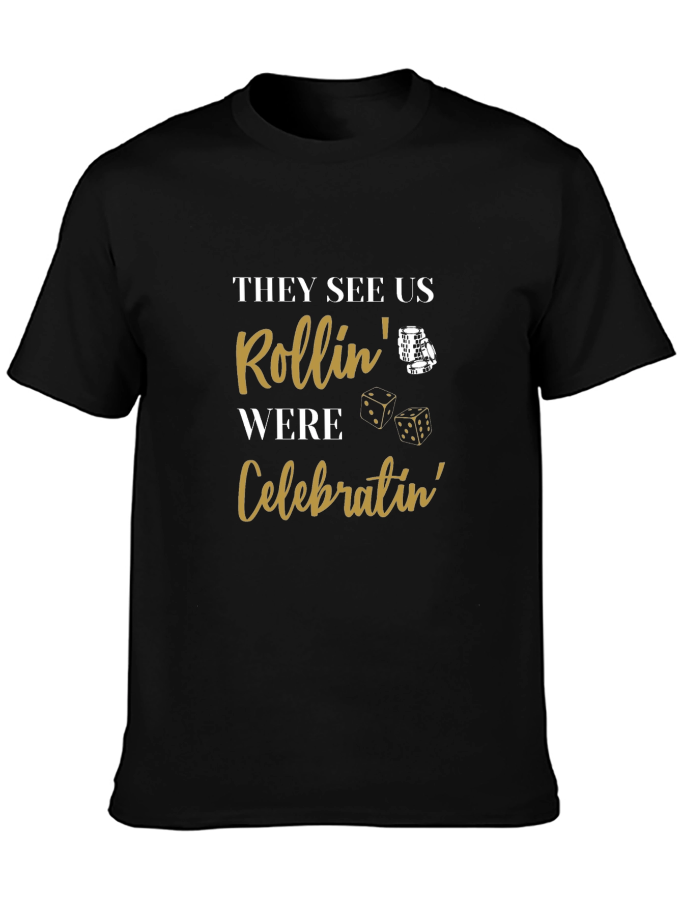 They See Us Rollin T-Shirt