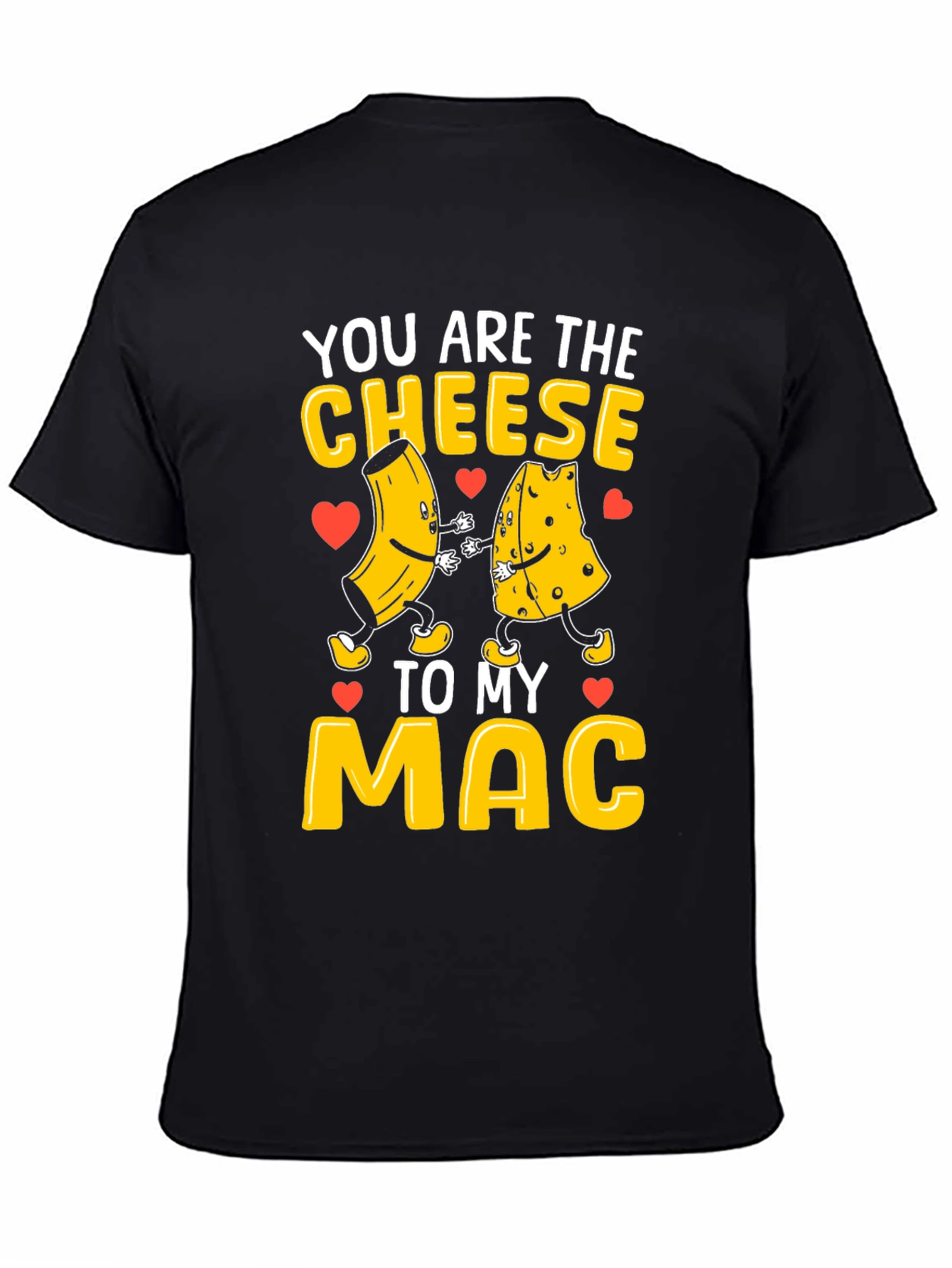 You Are The Cheese To My Mac Graphic Tee