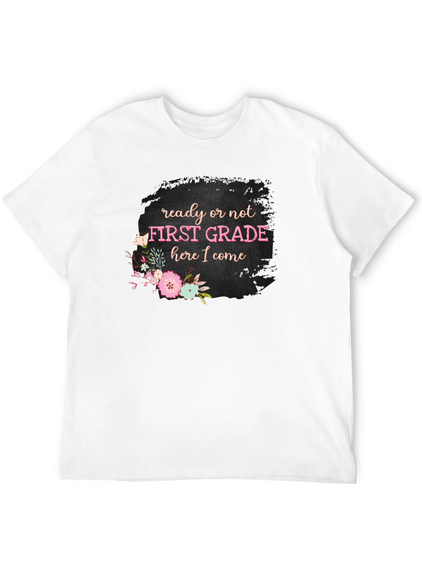 First Grade Teacher Ready or Not T-Shirt