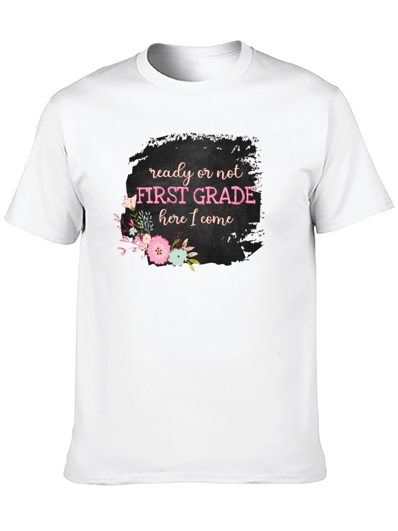 First Grade Teacher Ready or Not T-Shirt