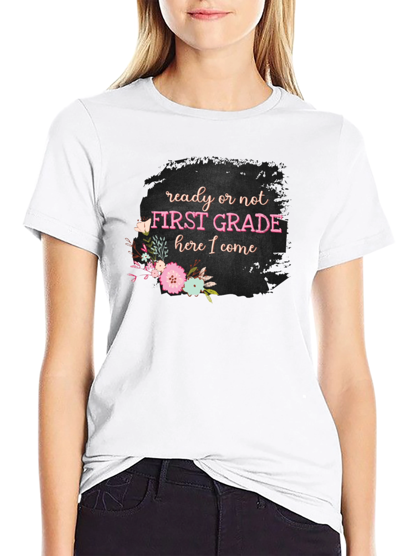 First Grade Teacher Ready or Not T-Shirt