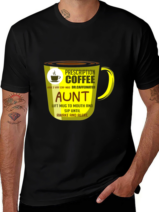 Prescription Coffee Aunt T-Shirt