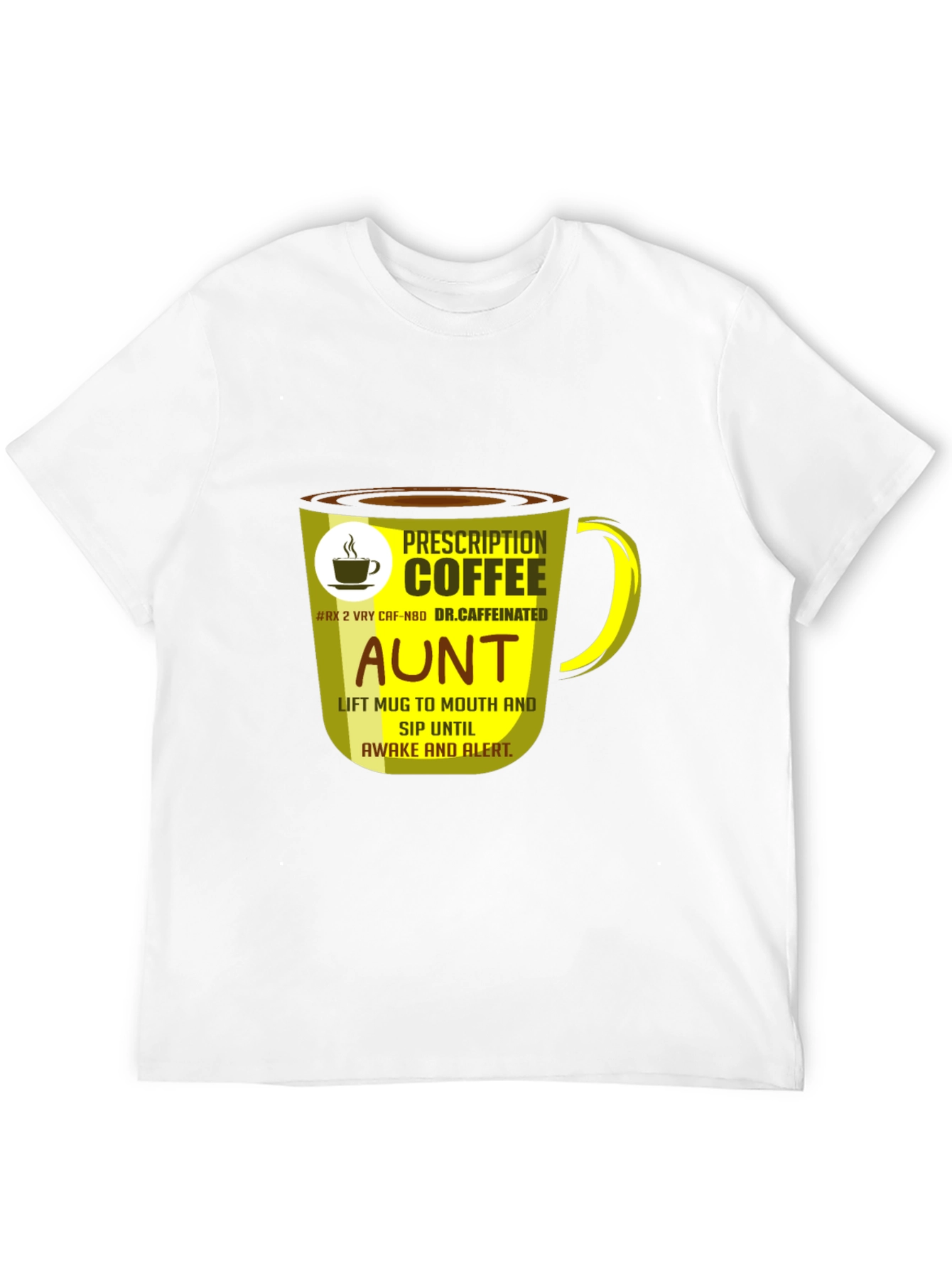 Prescription Coffee Aunt T-Shirt