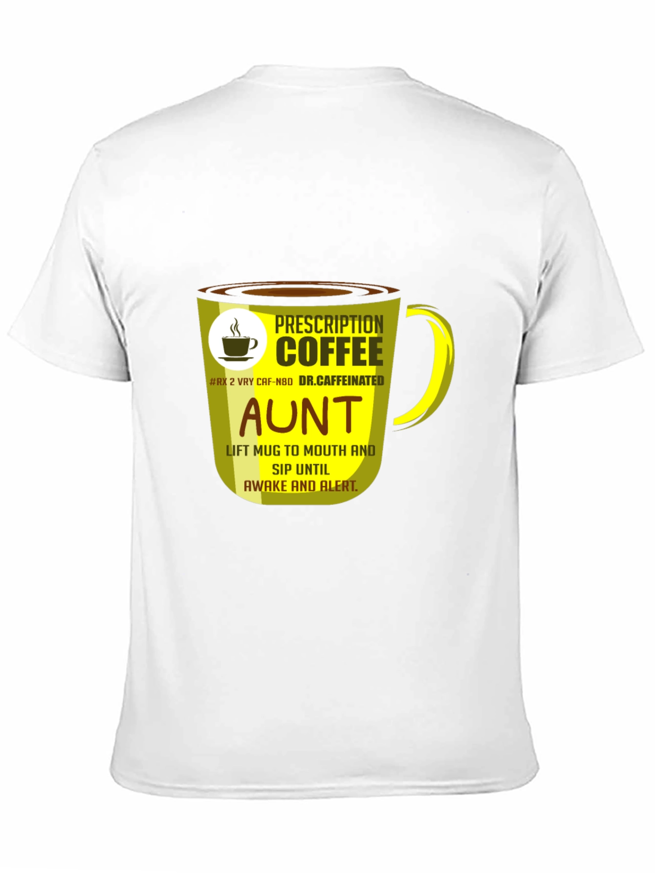 Prescription Coffee Aunt T-Shirt