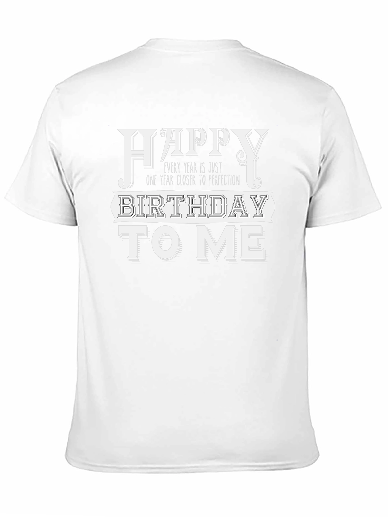 Funny Birthday T-Shirt - Closer to Perfection Tee