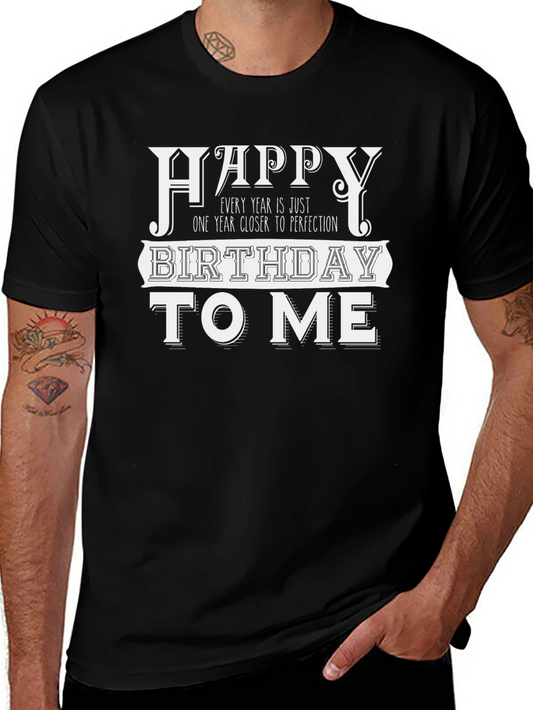 Funny Birthday T-Shirt - Closer to Perfection Tee