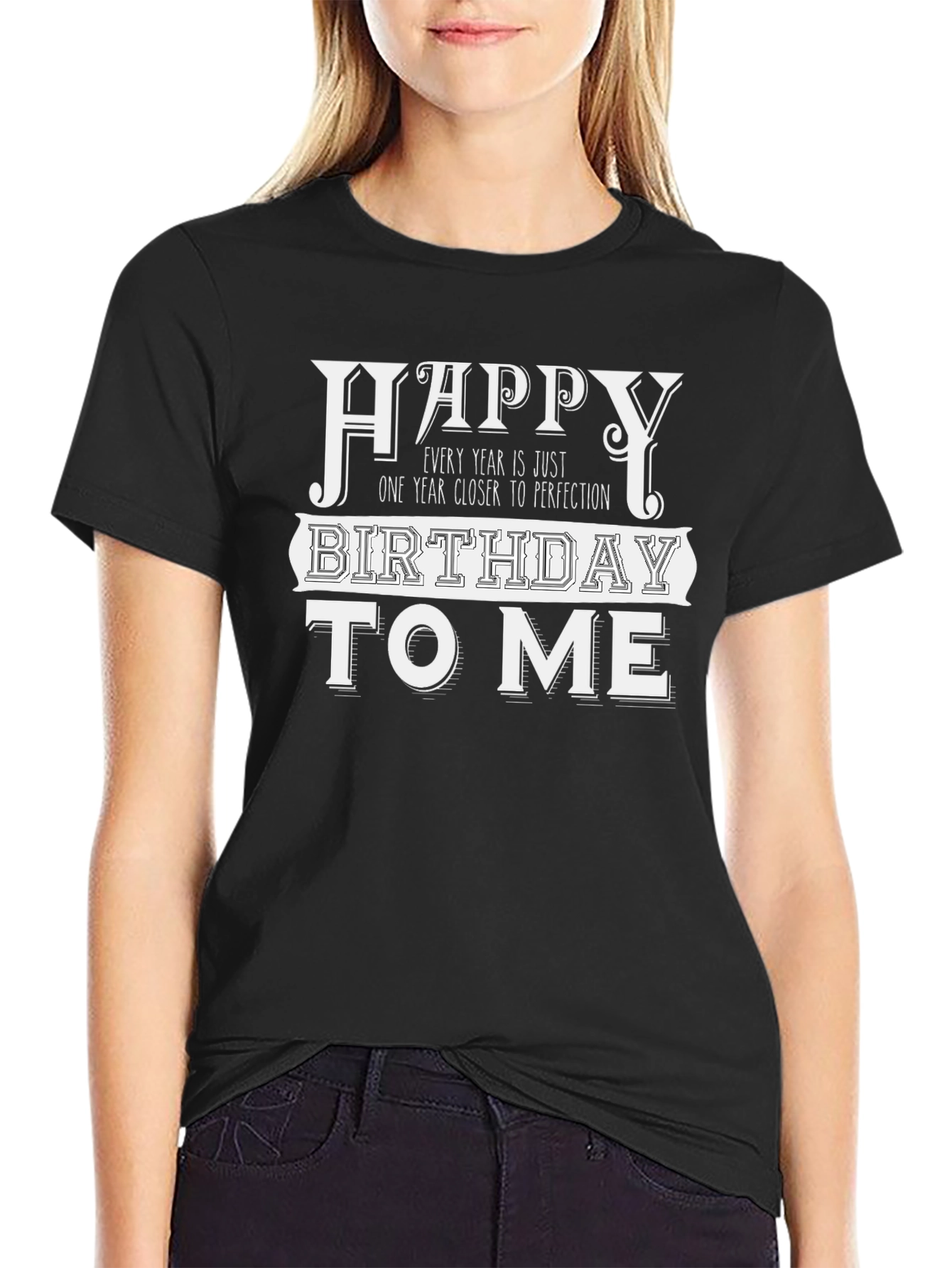 Funny Birthday T-Shirt - Closer to Perfection Tee