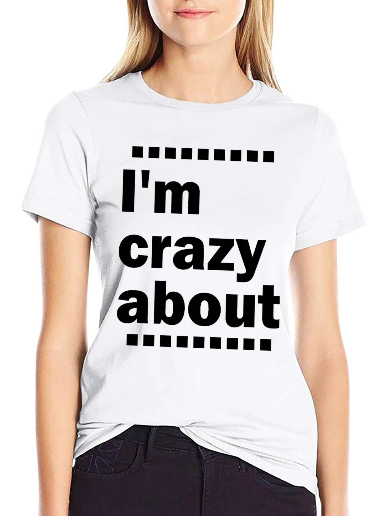 Im Crazy About T-Shirt