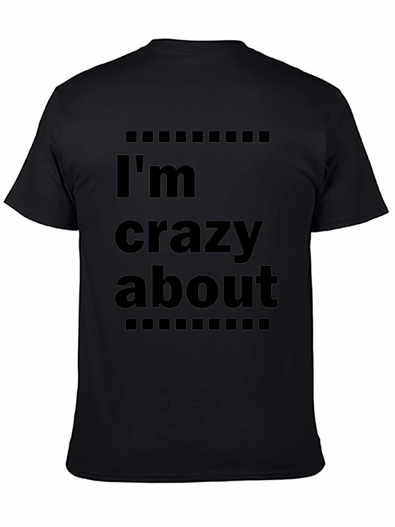 Im Crazy About T-Shirt