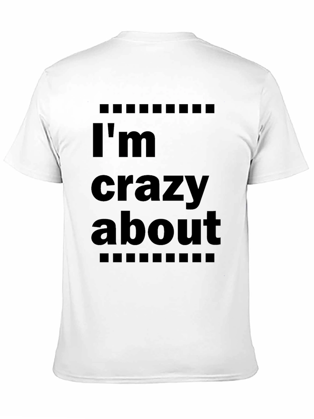 Im Crazy About T-Shirt