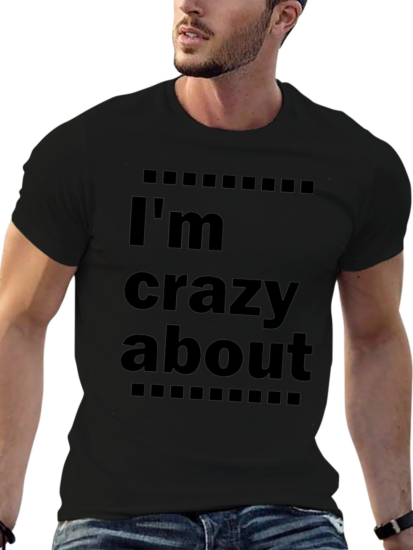 Im Crazy About T-Shirt