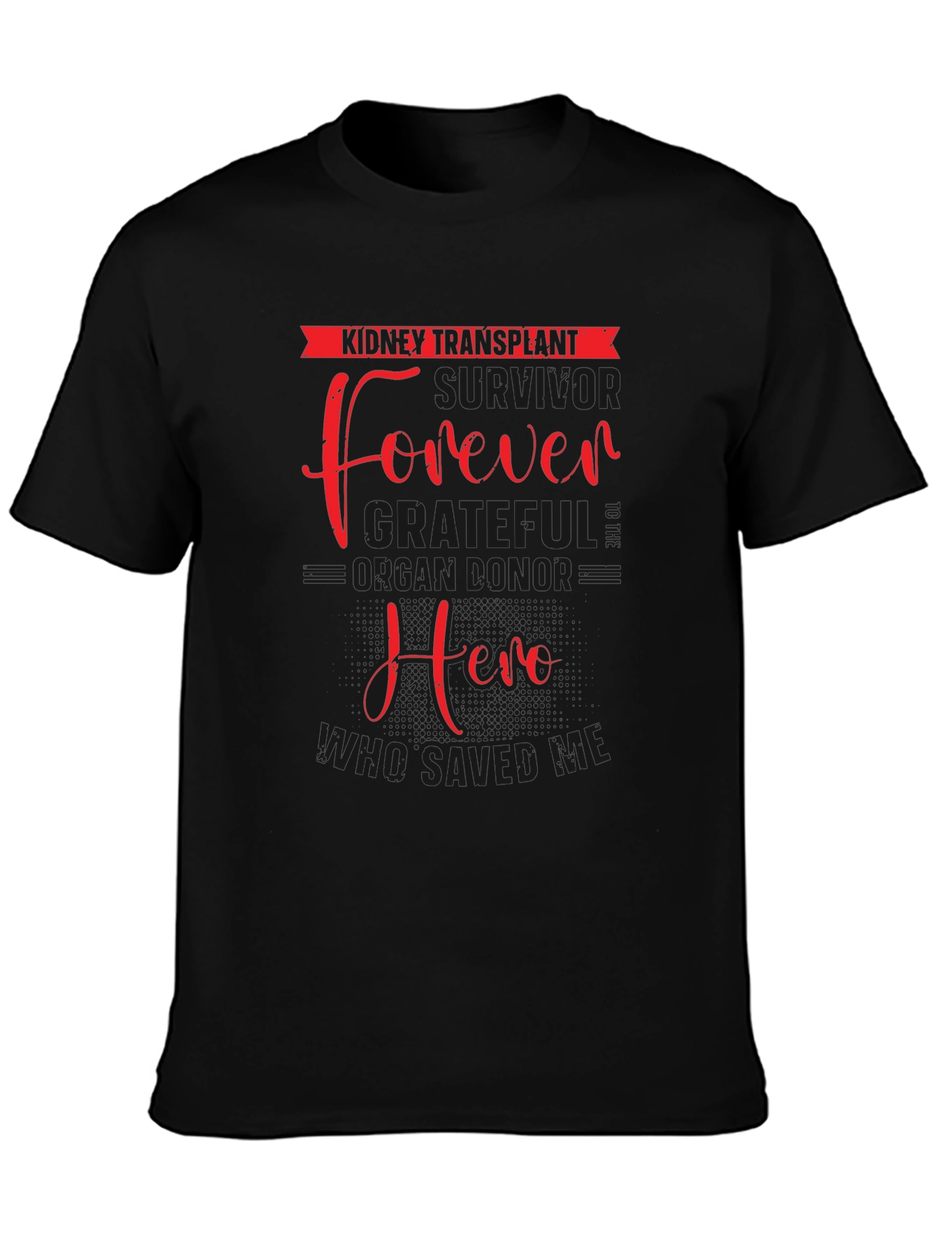 Kidney Transplant Forever T-Shirt