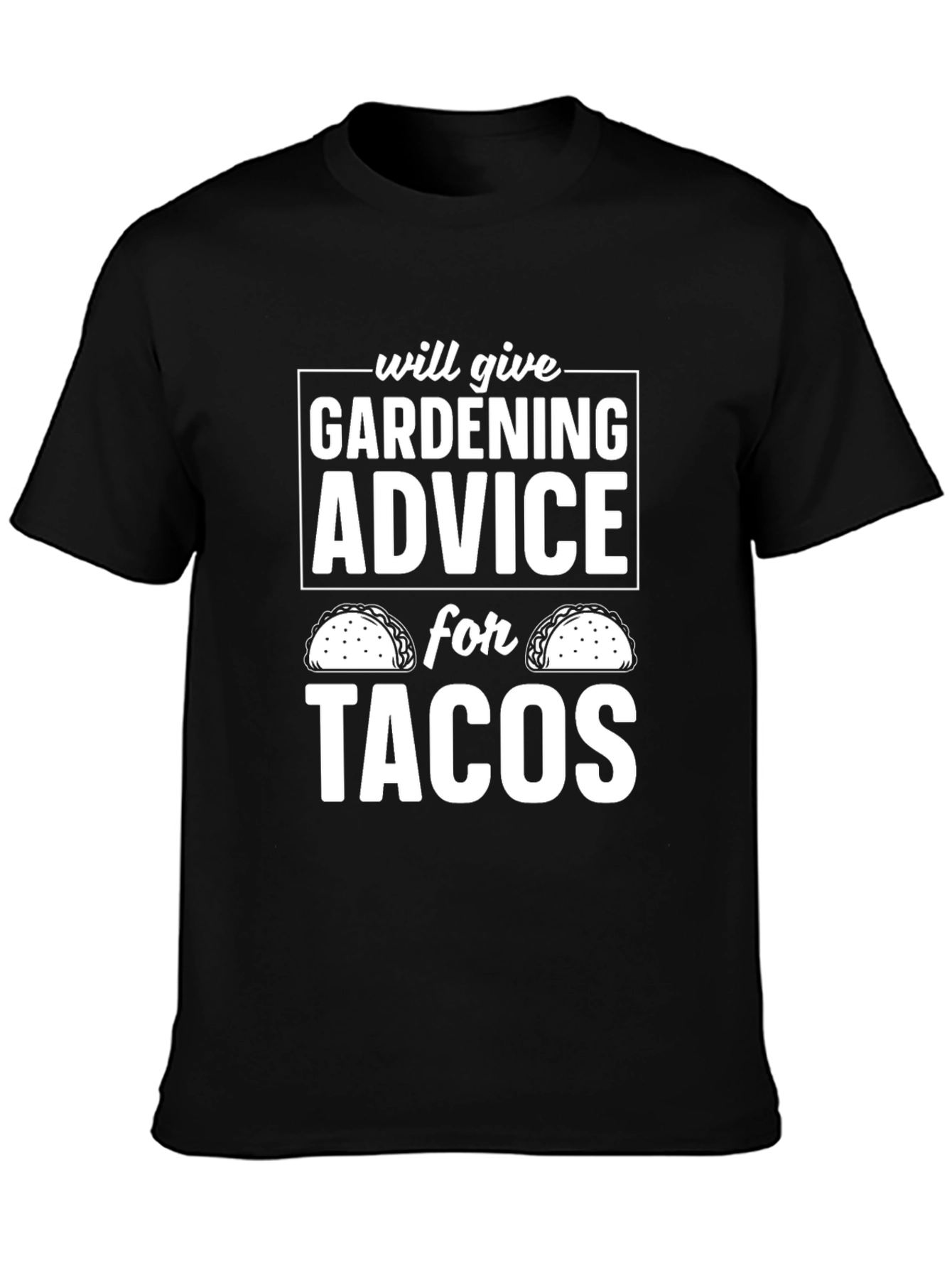 Gardening Advice for Tacos T-Shirt