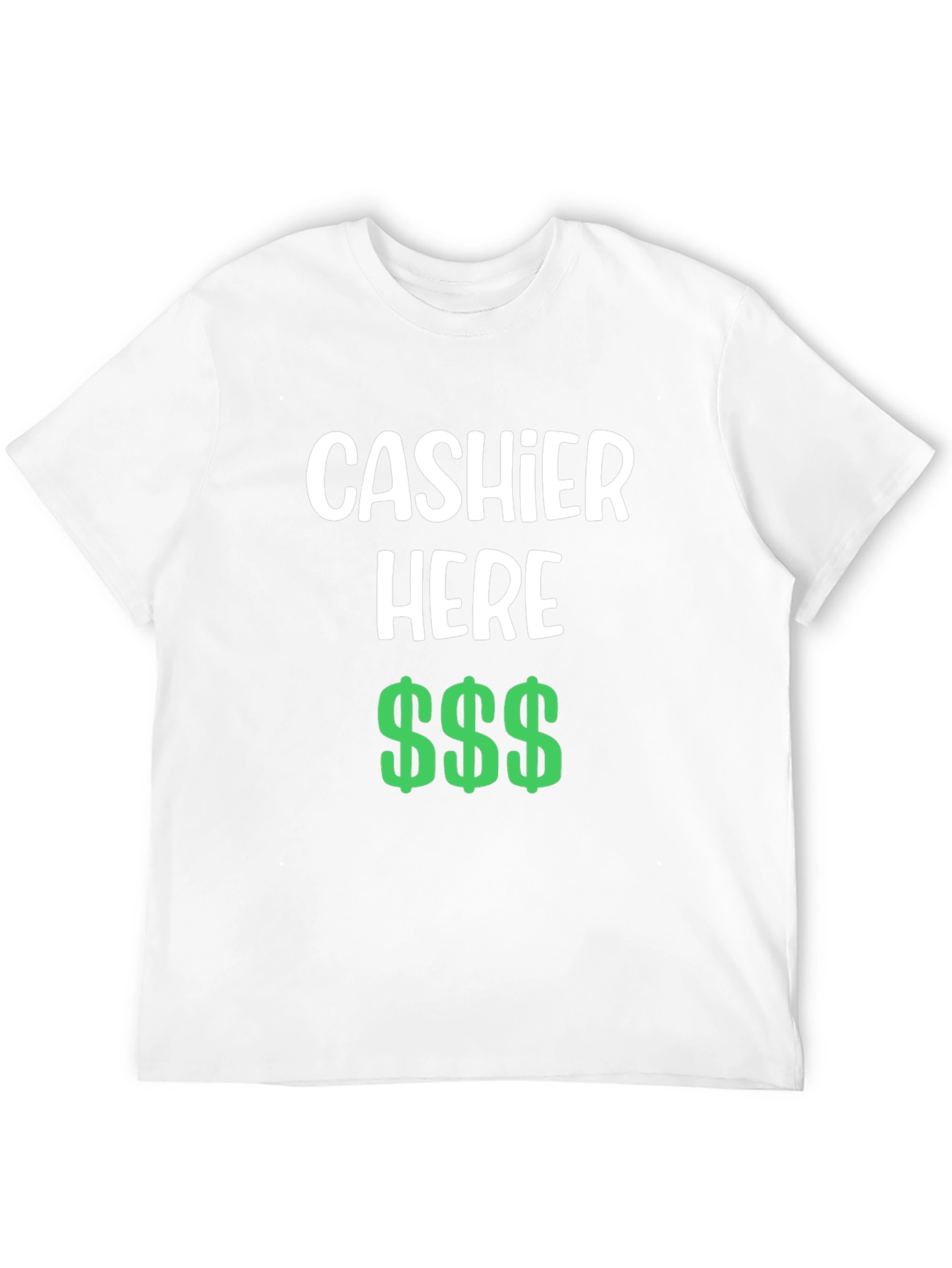 Cashier Here Funny T-Shirt - Black Crew Neck Tee