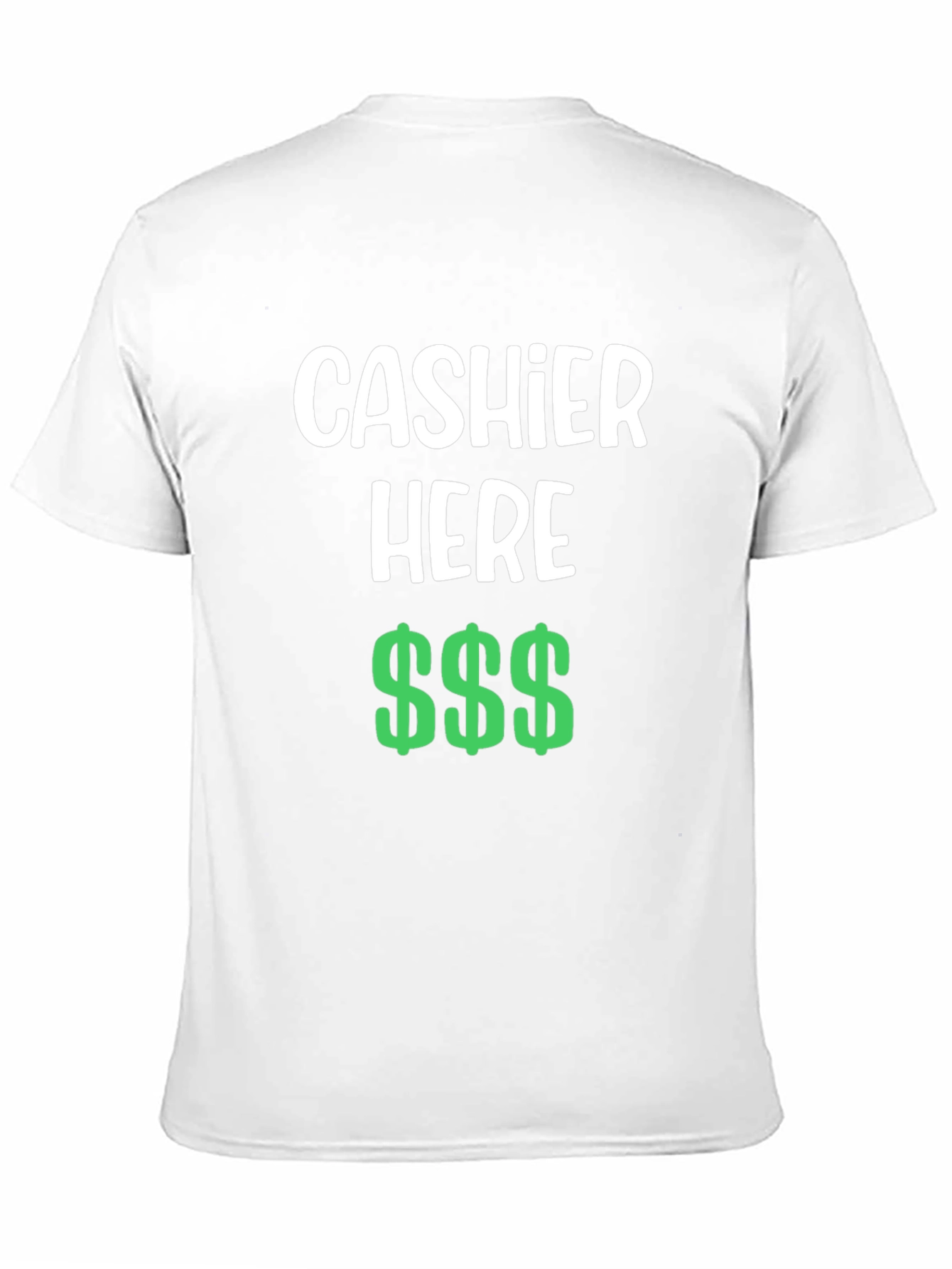 Cashier Here Funny T-Shirt - Black Crew Neck Tee