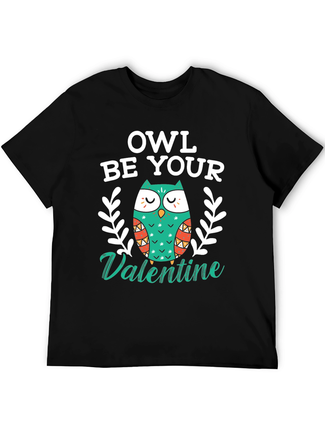 Owl Be Your Valentine T-Shirt - Valentines Day Tee