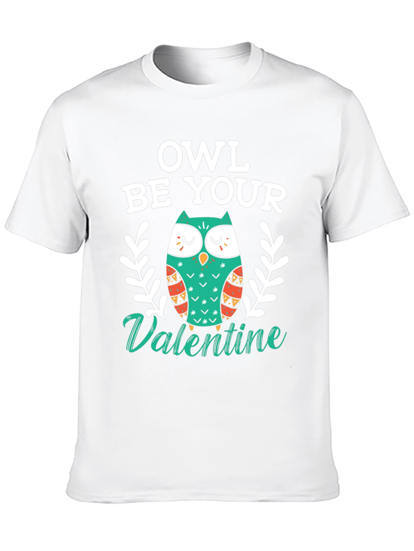 Owl Be Your Valentine T-Shirt - Valentines Day Tee