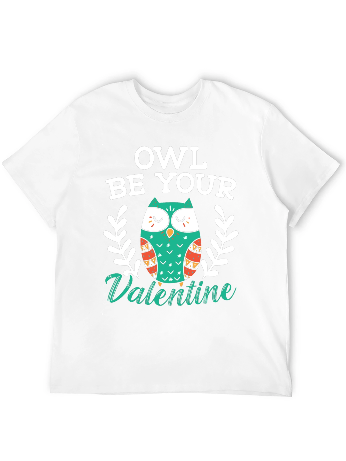 Owl Be Your Valentine T-Shirt - Valentines Day Tee