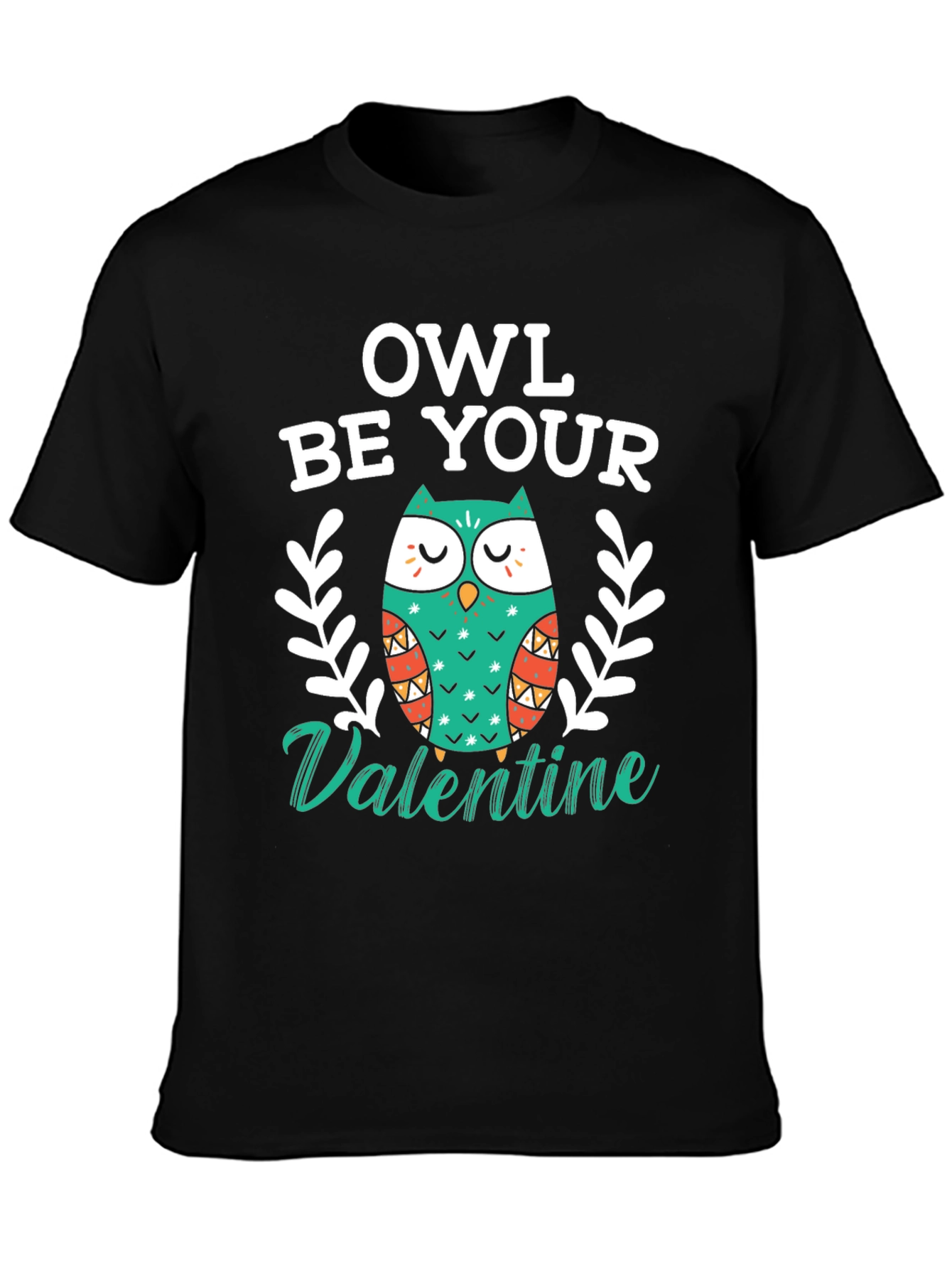 Owl Be Your Valentine T-Shirt - Valentines Day Tee