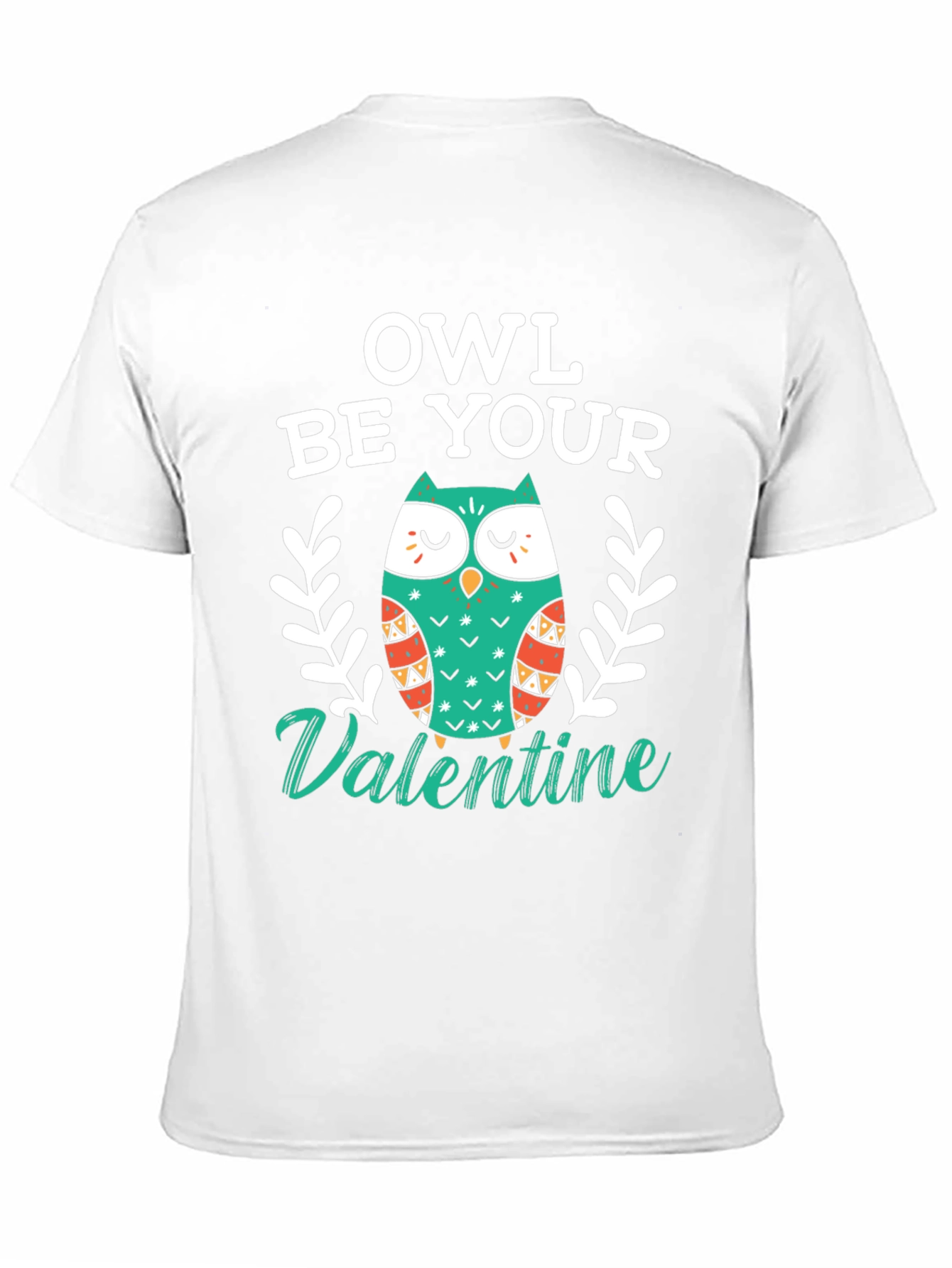 Owl Be Your Valentine T-Shirt - Valentines Day Tee