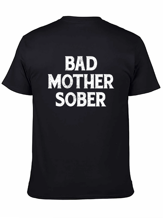 Bad Mother Sober Graphic T-Shirt