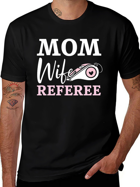 Mom Wife Referee T-Shirt