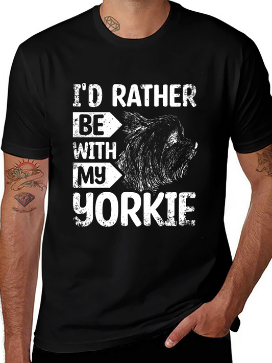 Id Rather Be With My Yorkie T-Shirt
