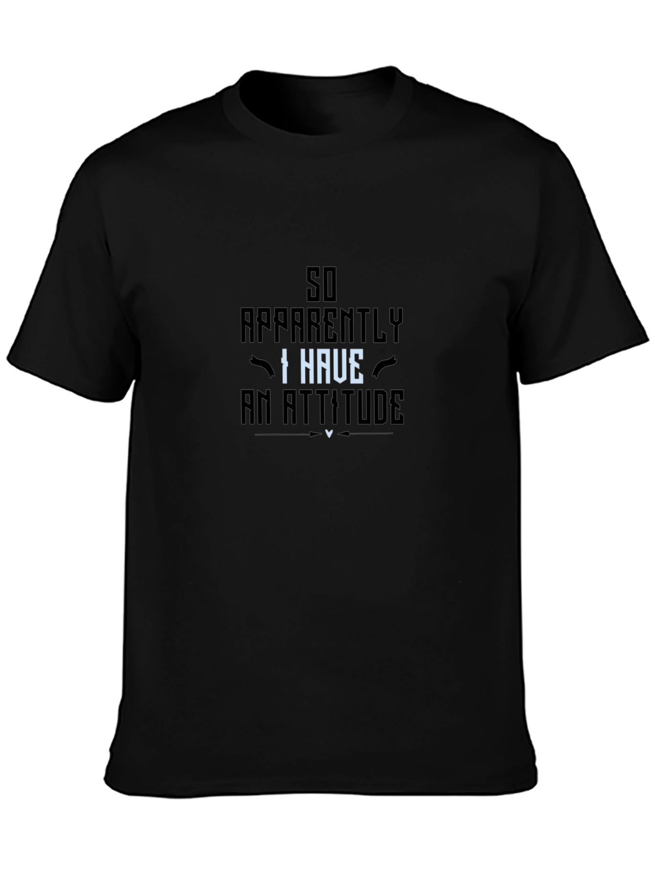 Funny Attitude Graphic Black T-Shirt