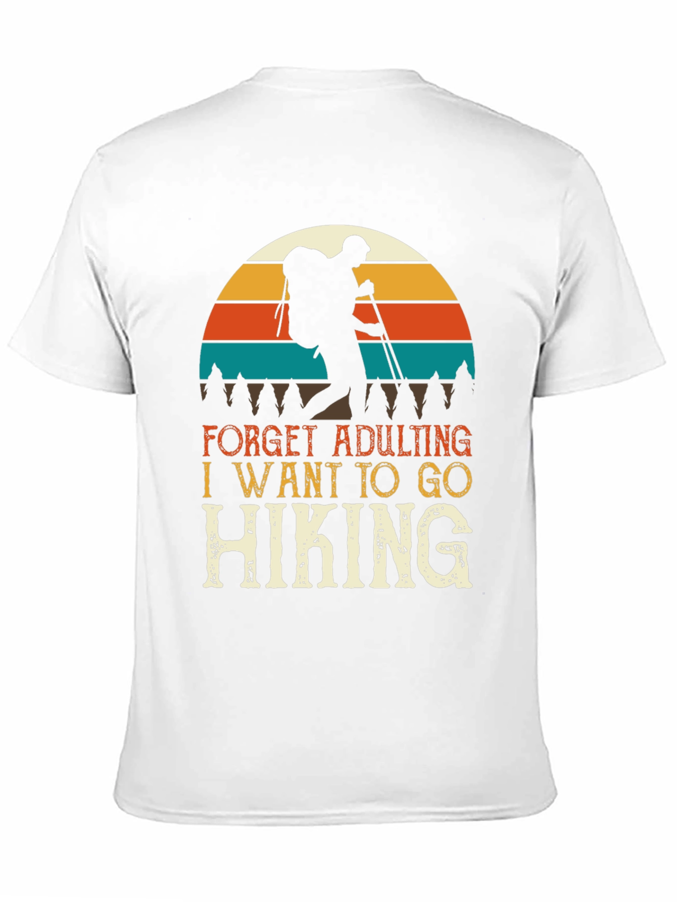 Hiking Adventure Tee: Forget Adulting Go Hiking T-Shirt