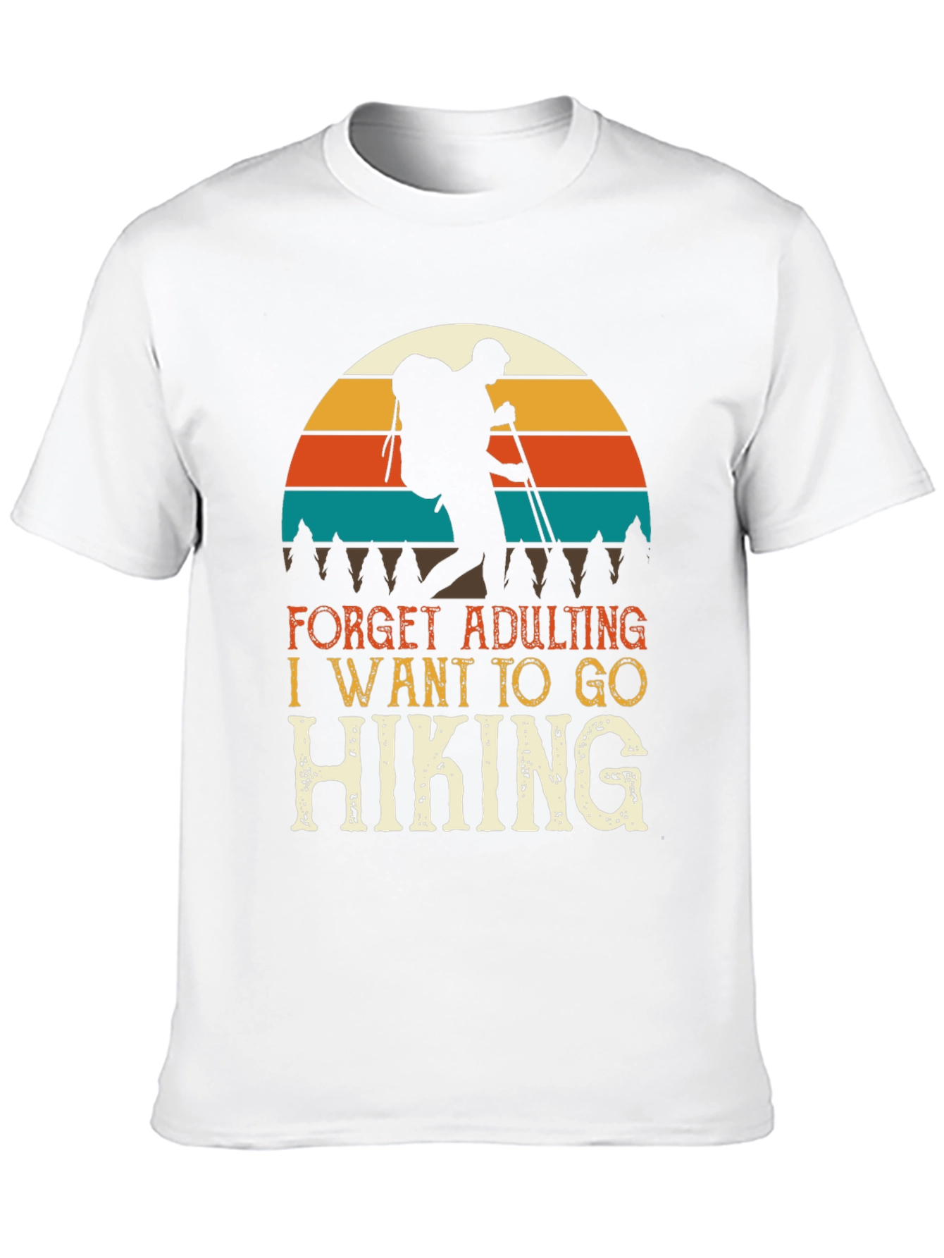 Hiking Adventure Tee: Forget Adulting Go Hiking T-Shirt