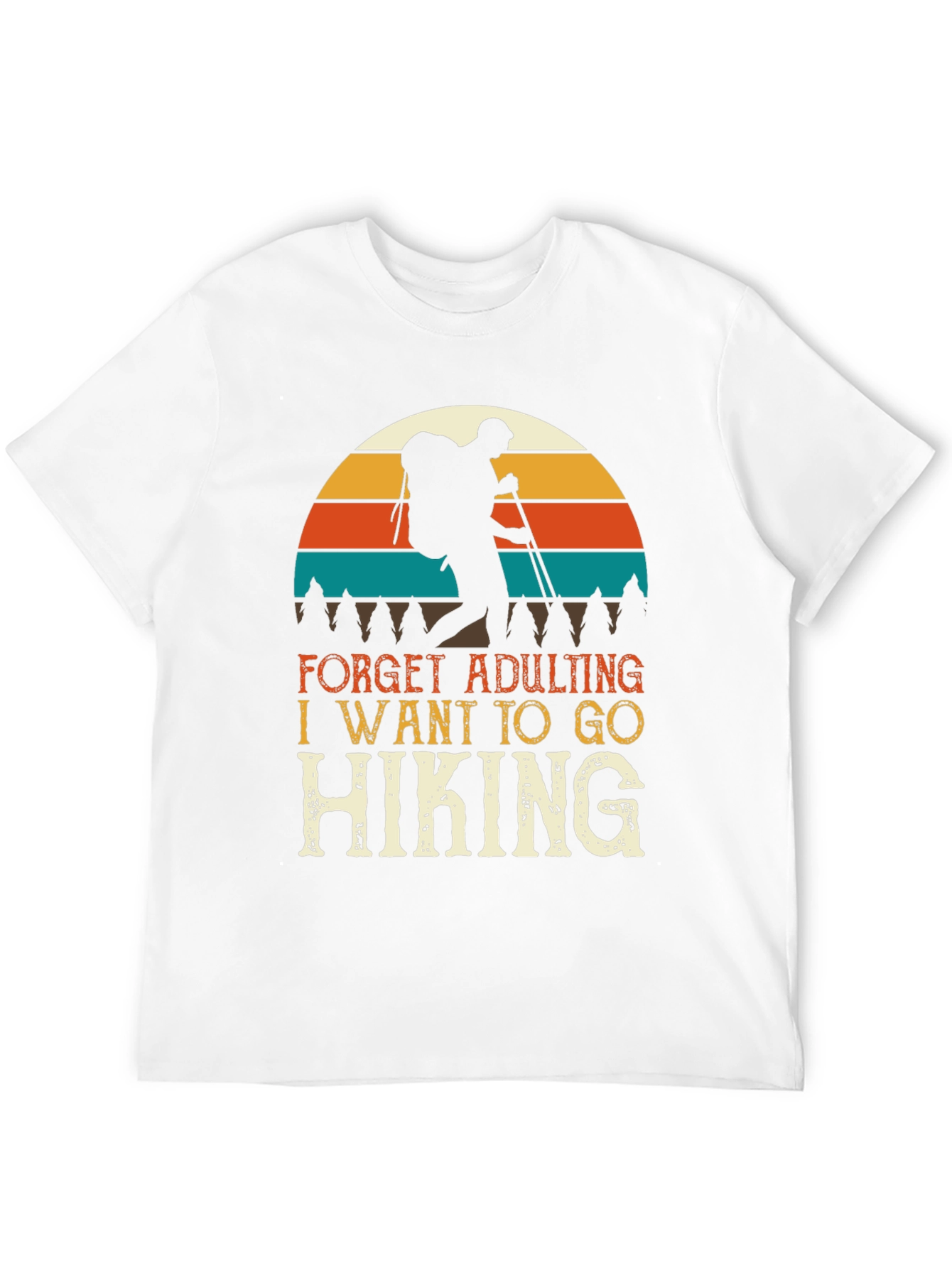 Hiking Adventure Tee: Forget Adulting Go Hiking T-Shirt