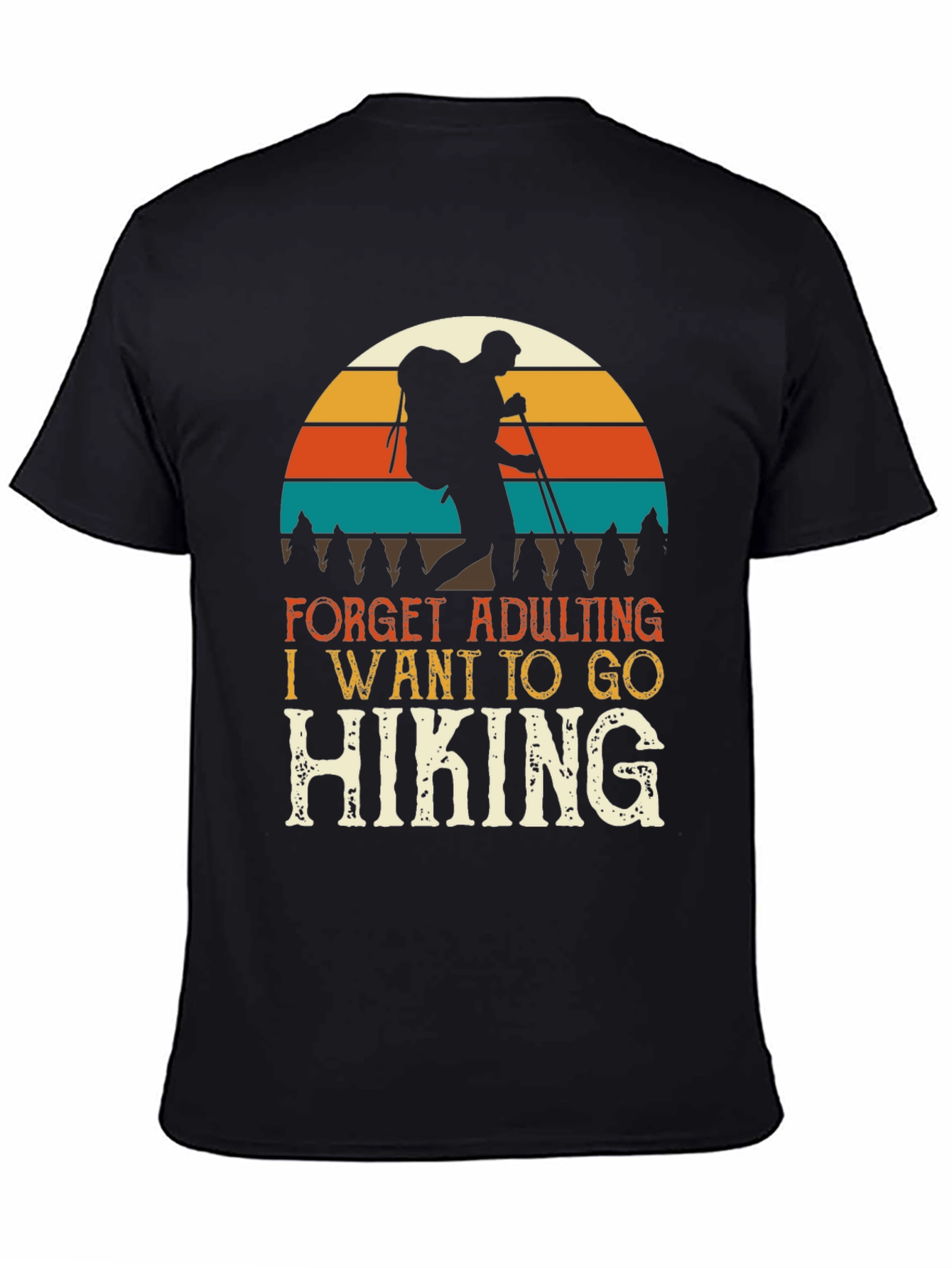 Hiking Adventure Tee: Forget Adulting Go Hiking T-Shirt