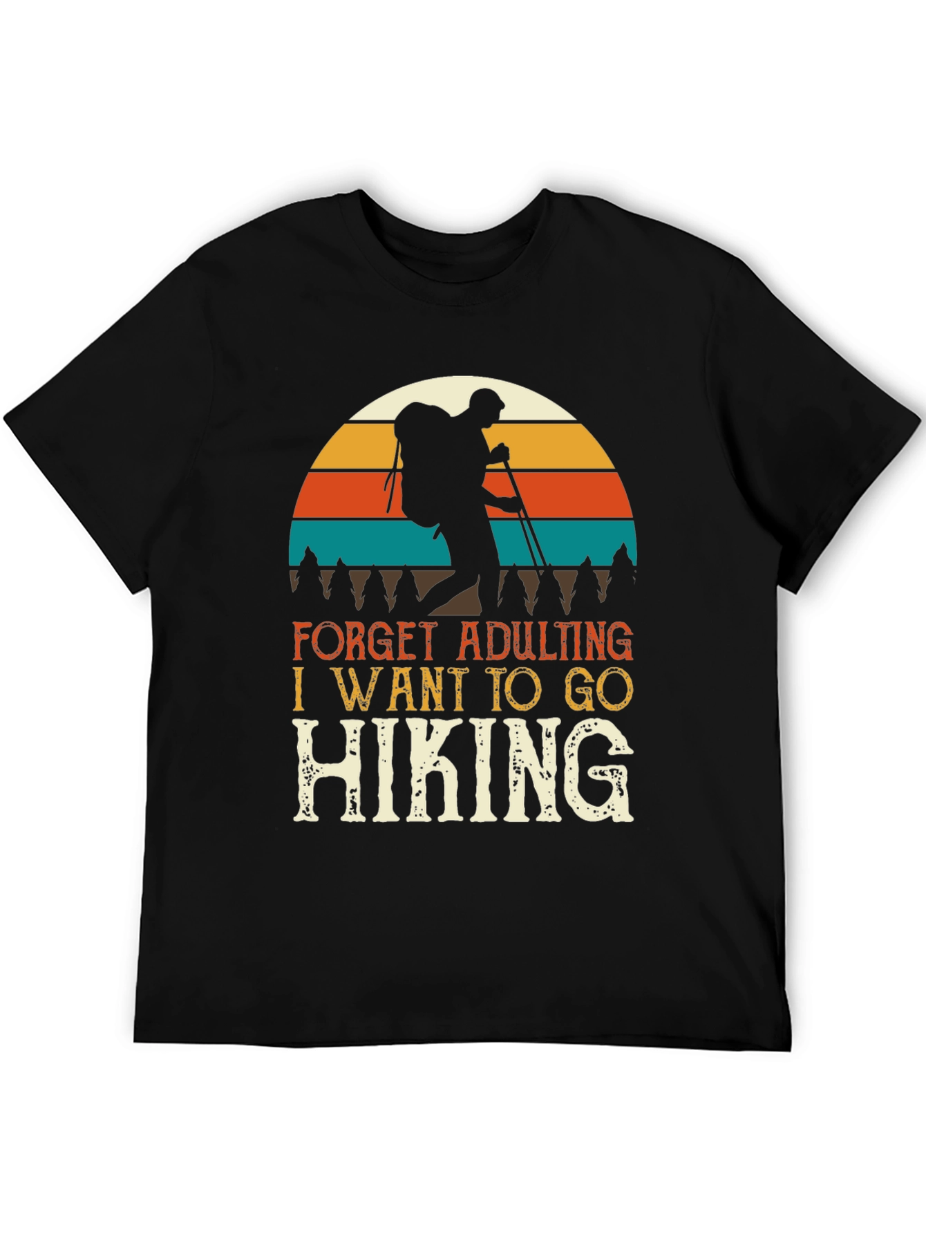 Hiking Adventure Tee: Forget Adulting Go Hiking T-Shirt