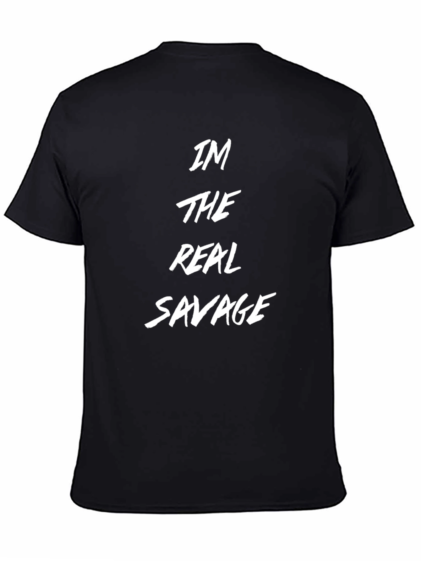 Im The Real Savage Black T-Shirt