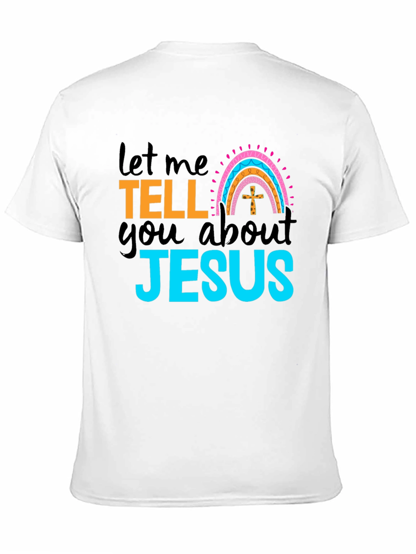 Let Me Tell You About Jesus Black T-Shirt