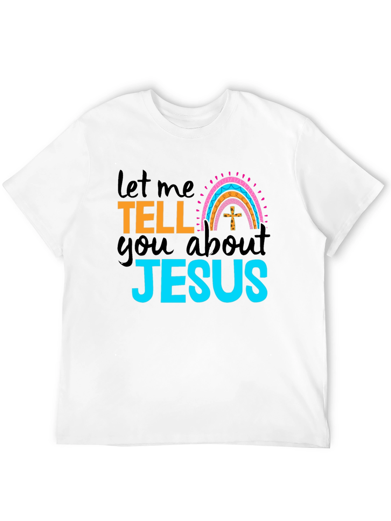 Let Me Tell You About Jesus Black T-Shirt